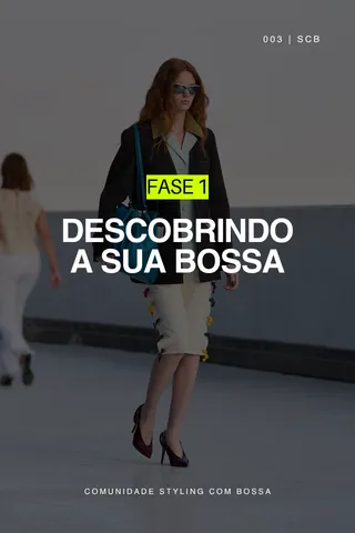 Capa do módulo Fase 1 · Descobrindo a sua Bossa na área de membros